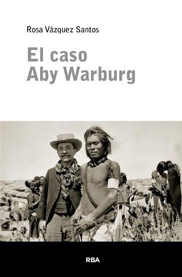EL CASO ABY WARBURG | 9788411329743 | VÁZQUEZ SANTOS, ROSA | Llibreria Geli - Llibreria Online de Girona - Comprar llibres en català i castellà