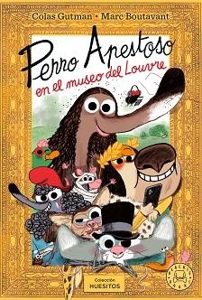 PERRO APESTOSO EN EL MUSEO DEL LOUVRE | 9791387748463 | GUTMAN, COLAS | Llibreria Geli - Llibreria Online de Girona - Comprar llibres en català i castellà