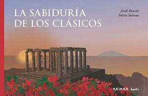 LA SABIDURÍA DE LOS CLÁSICOS | 9788418972959 | RINCÓN, JORDI | Llibreria Geli - Llibreria Online de Girona - Comprar llibres en català i castellà