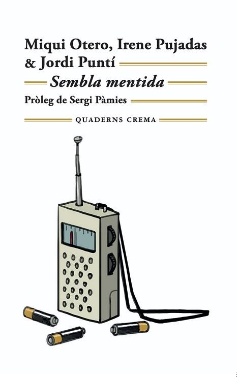 SEMBLA MENTIDA | 9788477277187 | OTERO, MIQUI/PUJADAS, IRENE/PUNTÍ, JORDI | Llibreria Geli - Llibreria Online de Girona - Comprar llibres en català i castellà