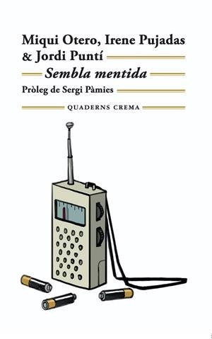 SEMBLA MENTIDA | 9788477277187 | OTERO, MIQUI/PUJADAS, IRENE/PUNTÍ, JORDI | Llibreria Geli - Llibreria Online de Girona - Comprar llibres en català i castellà