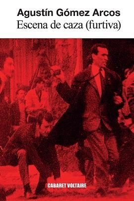 ESCENA DE CAZA (FURTIVA) | 9788419047649 | GÓMEZ ARCOS, AGUSTÍN | Llibreria Geli - Llibreria Online de Girona - Comprar llibres en català i castellà