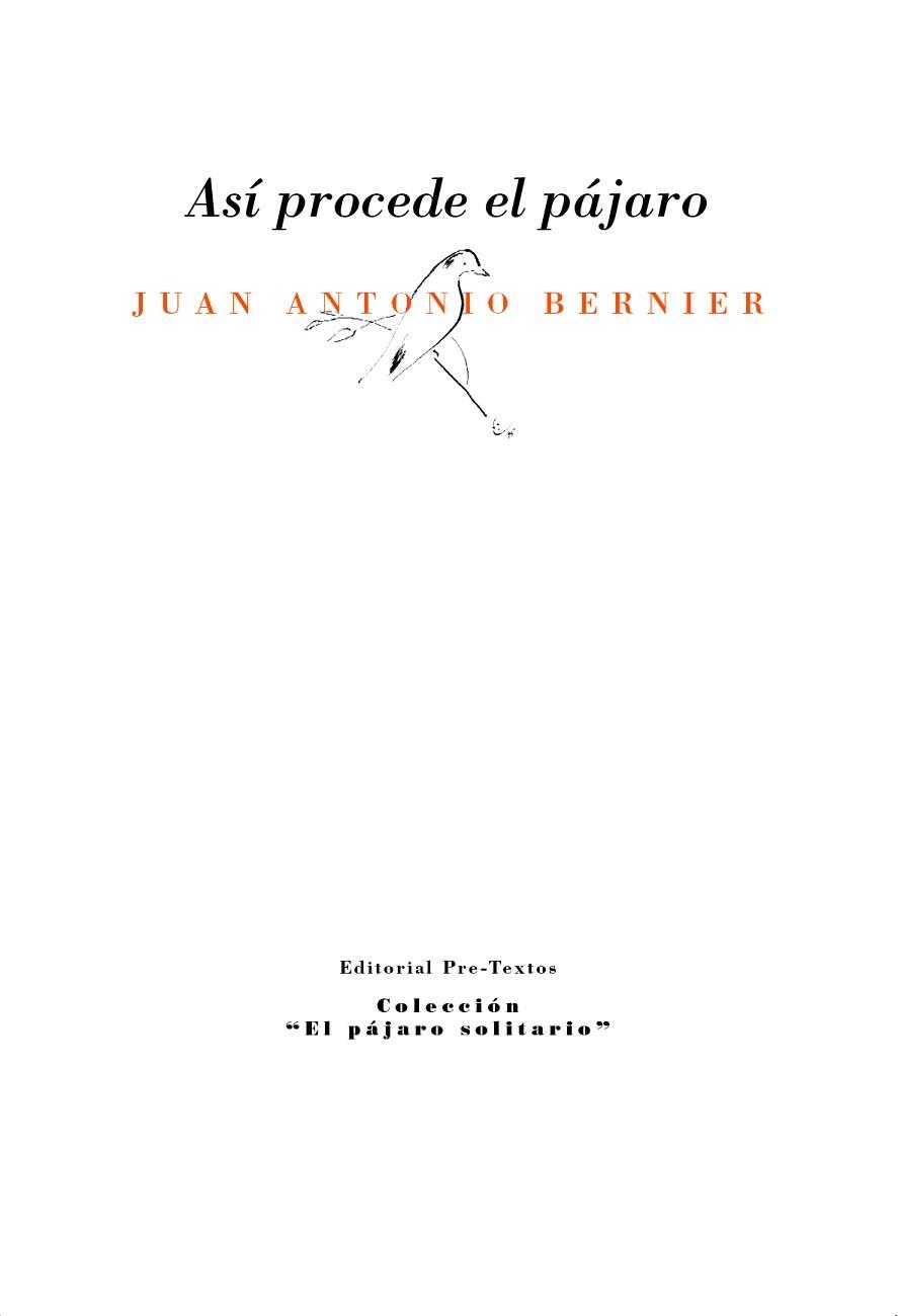 ASÍ PROCEDE EL PÁJARO | 9791388054037 | BERNIER, JUAN ANTONIO | Llibreria Geli - Llibreria Online de Girona - Comprar llibres en català i castellà