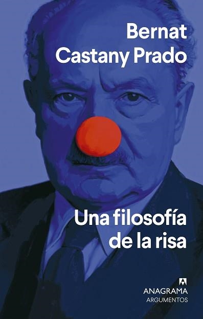 UNA FILOSOFÍA DE LA RISA | 9788433949196 | CASTANY PRADO, BERNAT | Llibreria Geli - Llibreria Online de Girona - Comprar llibres en català i castellà
