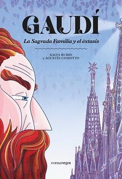 GAUDÍ.LA SAGRADA FAMILIA Y EL ÉXTASIS | 9791387969332 | RUBIO, SALVA/COMOTTO, AGUSTÍN | Libreria Geli - Librería Online de Girona - Comprar libros en catalán y castellano