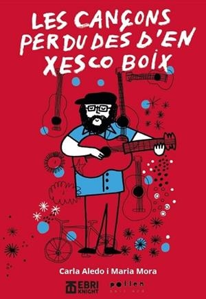 LES CANÇONS PERDUDES D'EN XESCO BOIX | 9788410255456 | MORA GARRIGA, MARIA | Libreria Geli - Librería Online de Girona - Comprar libros en catalán y castellano