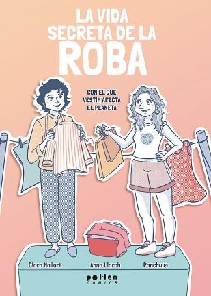 LA VIDA SECRETA DE LA ROBA | 9788410255432 | MALLART, CLARA/LLARCH, ANNA | Libreria Geli - Librería Online de Girona - Comprar libros en catalán y castellano