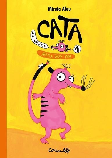 CATA LA SURICATA.¡ESTA SOY YO-1 | 9788484707004 | ALEU, MIREIA | Libreria Geli - Librería Online de Girona - Comprar libros en catalán y castellano