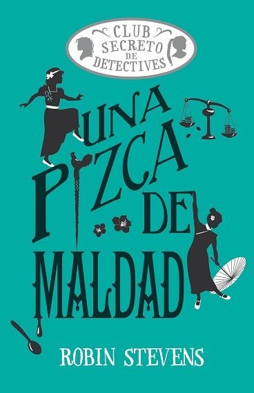 UNA PIZCA DE MALDAD (COZY MYSTERY JUVENIL) | 9791387752408 | STEVENS, ROBIN | Libreria Geli - Librería Online de Girona - Comprar libros en catalán y castellano