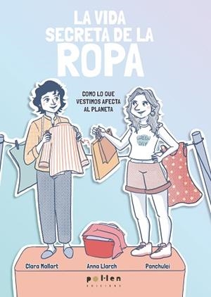 LA VIDA SECRETA DE LA ROPA | 9788410255449 | MALLART, CLARA/LLARCH, ANNA | Libreria Geli - Librería Online de Girona - Comprar libros en catalán y castellano