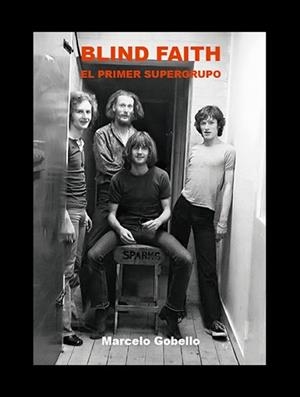 BLIND FAIT.EL PRIMER SUPERGRUPO | 9791399046335 | GOBELLO,MARCELO | Llibreria Geli - Llibreria Online de Girona - Comprar llibres en català i castellà