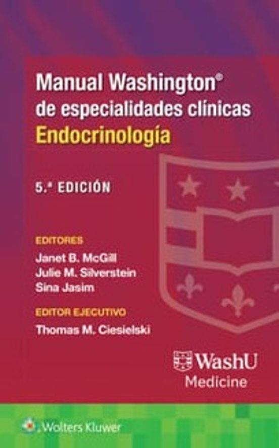 MANUAL WASHINGTON DE ESPECIALIDADES CLÍNICAS.ENDOCRINOLOGÍA(5ª EDICIÓN 2026) | 9788410870673 | MCGILL JANET B. Y JULIE M. SILVERSTEIN | Libreria Geli - Librería Online de Girona - Comprar libros en catalán y castellano