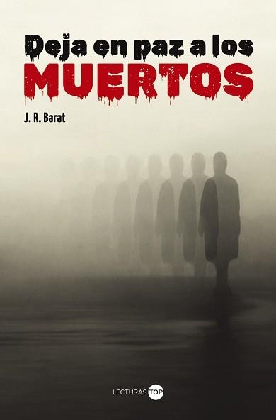 DEJA EN PAZ A LOS MUERTOS | 9788414362808 | BARAT, J. R. | Llibreria Geli - Llibreria Online de Girona - Comprar llibres en català i castellà
