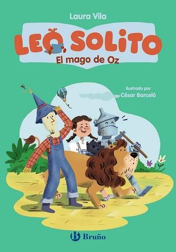 LEO SOLITO-4.EL MAGO DE OZ | 9788469646106 | VILA, LAURA/BAUM, L. FRANK | Llibreria Geli - Llibreria Online de Girona - Comprar llibres en català i castellà