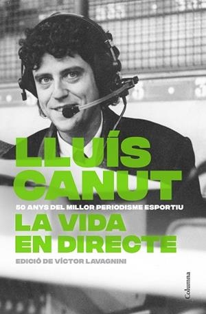 LA VIDA EN DIRECTE | 9788466434874 | CANUT PERMANYER, LLUÍS | Libreria Geli - Librería Online de Girona - Comprar libros en catalán y castellano