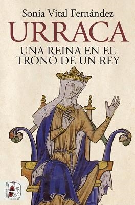 URRACA.UNA REINA EN EL TRONO DE UN REY | 9791399078862 | VITAL FERNÁNDEZ, SONIA | Llibreria Geli - Llibreria Online de Girona - Comprar llibres en català i castellà