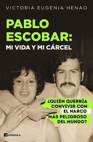 PABLO ESCOBAR.MI VIDA Y MI CÁRCEL | 9788411004763 | HENAO, VICTORIA EUGENIA | Llibreria Geli - Llibreria Online de Girona - Comprar llibres en català i castellà