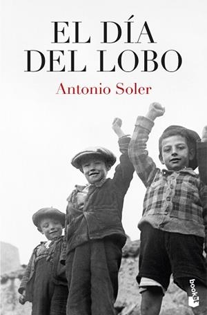 EL DÍA DEL LOBO | 9788467081190 | SOLER, ANTONIO | Llibreria Geli - Llibreria Online de Girona - Comprar llibres en català i castellà