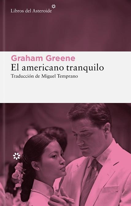 EL AMERICANO TRANQUILO | 9788410178915 | GREENE, GRAHAM | Llibreria Geli - Llibreria Online de Girona - Comprar llibres en català i castellà