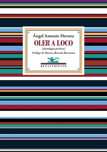 OLER A LOCO | 9788419877758 | HERRERA, ÁNGEL ANTONIO | Llibreria Geli - Llibreria Online de Girona - Comprar llibres en català i castellà