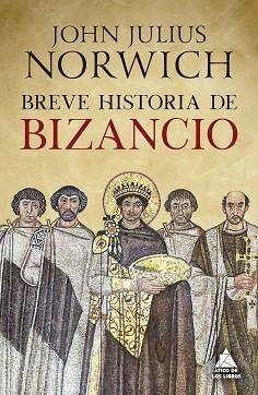 BREVE HISTORIA DE BIZANCIO | 9791387592509 | NORWICH, JOHN JULIUS | Llibreria Geli - Llibreria Online de Girona - Comprar llibres en català i castellà