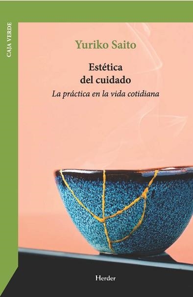 ESTÉTICA DEL CUIDADO | 9788425452345 | SAITO, YURIKO | Llibreria Geli - Llibreria Online de Girona - Comprar llibres en català i castellà