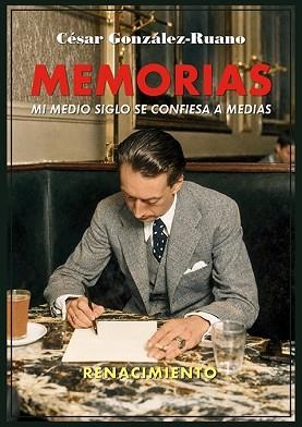 MEMORIAS.MI MEDIO SIGLO SE CONFIESA A MEDIAS | 9791387939601 | GONZÁLEZ-RUANO, CÉSAR | Llibreria Geli - Llibreria Online de Girona - Comprar llibres en català i castellà