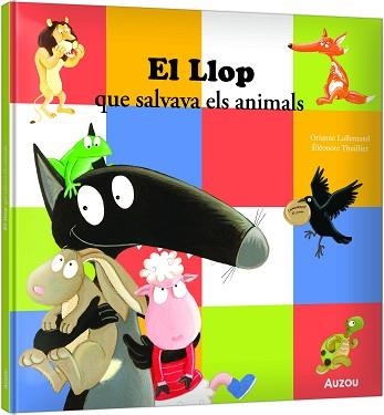 EL LLOP QUE SALVAVA ELS ANIMALS | 9791039576925 | LALLEMAND, ORIANNE/THUILLIER, ÉLÉONORE | Llibreria Geli - Llibreria Online de Girona - Comprar llibres en català i castellà