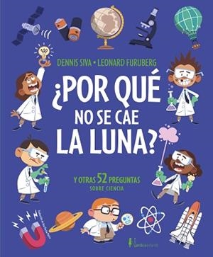 POR QUÉ NO SE CAE LA LUNA? | 9791387922351 | SIVA, DENNIS | Llibreria Geli - Llibreria Online de Girona - Comprar llibres en català i castellà