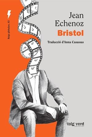 BRISTOL (EDICIÓ EN CATALÀ) | 9788410487536 | ECHENOZ, JEAN | Llibreria Geli - Llibreria Online de Girona - Comprar llibres en català i castellà
