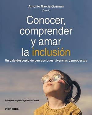 CONOCER,COMPRENDER Y AMAR LA INCLUSIÓN | 9788436851366 | GARCÍA GUZMÁN, ANTONIO | Llibreria Geli - Llibreria Online de Girona - Comprar llibres en català i castellà
