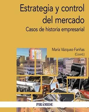 ESTRATEGIA Y CONTROL DEL MERCADO | 9788436851342 | VÁZQUEZ-FARIÑAS, MARÍA | Llibreria Geli - Llibreria Online de Girona - Comprar llibres en català i castellà