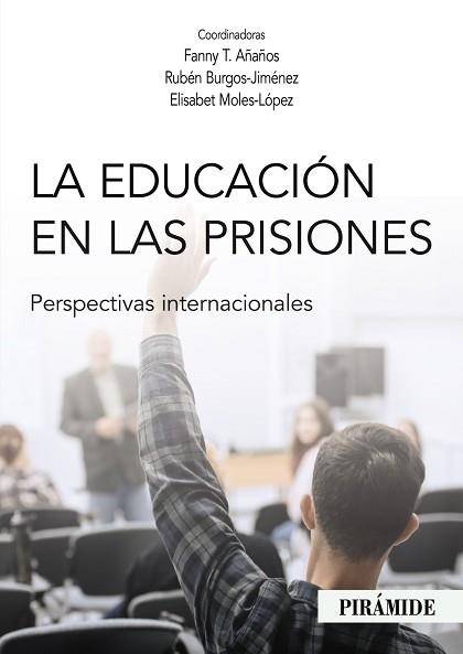 LA EDUCACIÓN EN LAS PRISIONES | 9788436844498 | AÑAÑOS, FANNY T./BURGOS-JIMÉNEZ, RUBÉN/MOLES-LÓPEZ, ELISABET | Llibreria Geli - Llibreria Online de Girona - Comprar llibres en català i castellà