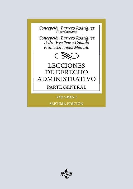 LECCIONES DE DERECHO ADMINISTRATIVO.PARTE GENERAL-1(7ª EDICIÓN 2026) | 9788430993949 | BARRERO RODRÍGUEZ, CONCEPCIÓN/ESCRIBANO COLLADO, PEDRO | Llibreria Geli - Llibreria Online de Girona - Comprar llibres en català i castellà