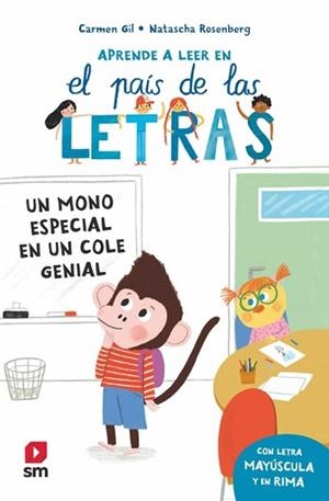 EL PAIS DE LAS LETRAS-4.UN MONO ESPECIAL EN UN COLE GENIAL | 9788411827393 | GIL, CARMEN | Llibreria Geli - Llibreria Online de Girona - Comprar llibres en català i castellà