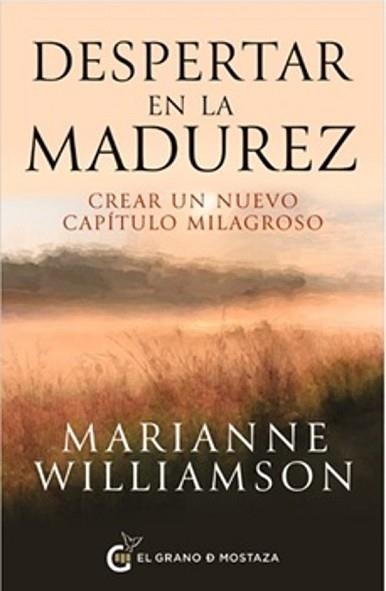 DESPERTAR EN LA MADUREZ | 9791399075250 | WILLIAMSON,MARIANNE | Llibreria Geli - Llibreria Online de Girona - Comprar llibres en català i castellà