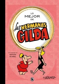 LO MEJOR DE LAS HERMANAS GILDA (LO MEJOR DE...) | 9788402431189 | VÁZQUEZ, MANUEL | Llibreria Geli - Llibreria Online de Girona - Comprar llibres en català i castellà