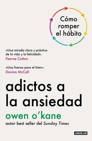ADICTOS A LA ANSIEDAD | 9788403526297 | O'KANE, OWEN | Libreria Geli - Librería Online de Girona - Comprar libros en catalán y castellano
