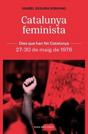 CATALUNYA FEMINISTA | 9788419756879 | SEGURA I SORIANO, ISABEL | Llibreria Geli - Llibreria Online de Girona - Comprar llibres en català i castellà
