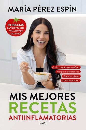MIS MEJORES RECETAS ANTIINFLAMATORIAS | 9791387724504 | PÉREZ ESPÍN, MARÍA | Llibreria Geli - Llibreria Online de Girona - Comprar llibres en català i castellà