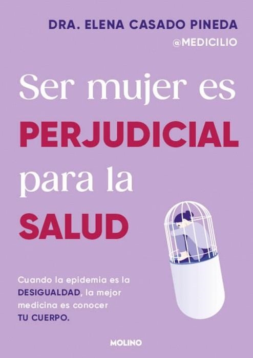 SER MUJER ES PERJUDICIAL PARA LA SALUD | 9788427246980 | CASADO PINEDA, DRA. ELENA | Llibreria Geli - Llibreria Online de Girona - Comprar llibres en català i castellà