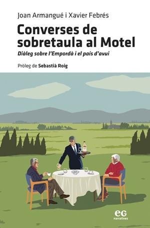 CONVERSES DE SOBRETAULA AL MOTEL | 9788419292483 | FEBRÉS VERDÚ, XAVIER | Llibreria Geli - Llibreria Online de Girona - Comprar llibres en català i castellà