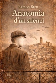 ANATOMIA D'UN SILENCI | 9791399163346 | BREU PANYELLA, RAMON | Llibreria Geli - Llibreria Online de Girona - Comprar llibres en català i castellà