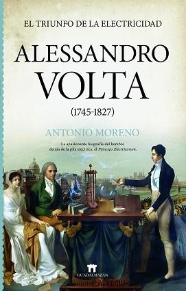 ALESSANDRO VOLTA (1745-1827) | 9791387941017 | ANTONIO MORENO | Libreria Geli - Librería Online de Girona - Comprar libros en catalán y castellano