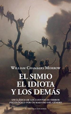 EL SIMIO,EL IDIOTA Y LOS DEMÁS | 9791387799540 | WILLIAM CHAMBERS MORROW | Llibreria Geli - Llibreria Online de Girona - Comprar llibres en català i castellà