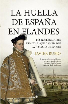 LA HUELLA DE ESPAÑA EN FLANDES | 9791387812430 | JAVIER RUBIO MONTE | Llibreria Geli - Llibreria Online de Girona - Comprar llibres en català i castellà