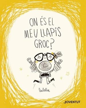 ON ÉS EL MEU LLAPIS GROC? | 9788426149732 | ROVIRA, LUCÍA | Llibreria Geli - Llibreria Online de Girona - Comprar llibres en català i castellà