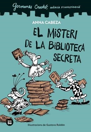 GERMANES CROSTÓ.AGÈNCIA D'INVESTIGACIÓ.EL MISTERI DE LA BIBLIOTECA SECRETA | 9788410860100 | CABEZA, ANNA | Llibreria Geli - Llibreria Online de Girona - Comprar llibres en català i castellà