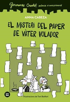 GERMANES CROSTÓ.AGÈNCIA D'INVESTIGACIÓ.EL MISTERI DEL PAPER DE VÀTER VOLADOR | 9788410860261 | CABEZA, ANNA | Llibreria Geli - Llibreria Online de Girona - Comprar llibres en català i castellà