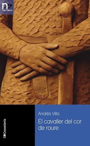 EL CAVALLER DEL COR DE ROURE | 9788413565507 | VILLA LÓPEZ, ANDRÉS | Llibreria Geli - Llibreria Online de Girona - Comprar llibres en català i castellà